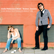 Linda Pettersson Bratt/Krister Jonsson: Some really nice songs we  really like