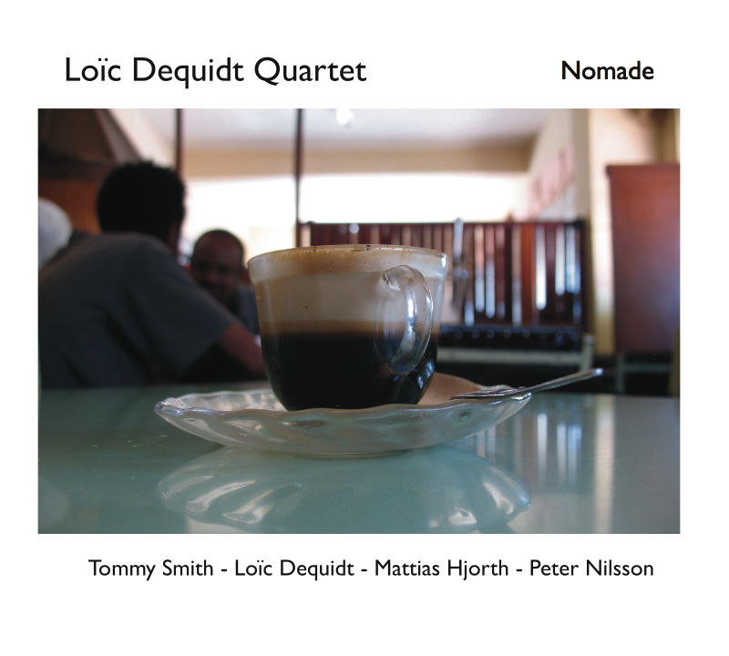 Loïc Dequidt Quartet: Nomade