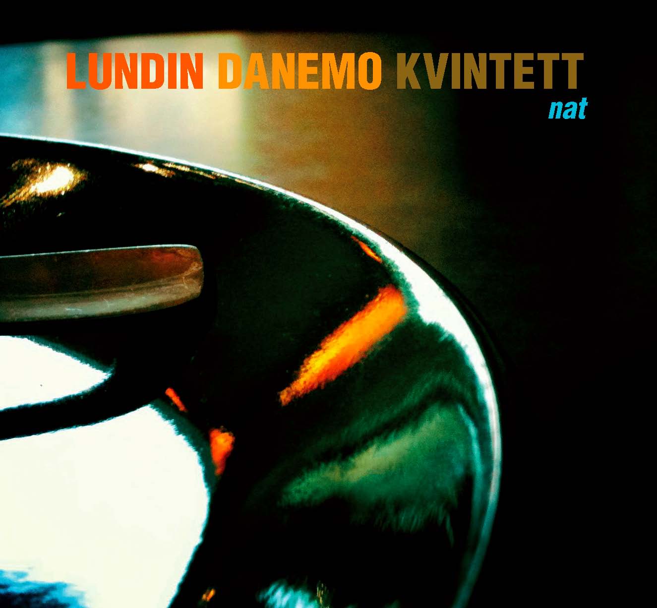 Lundin Danemo Kvintett: Nat