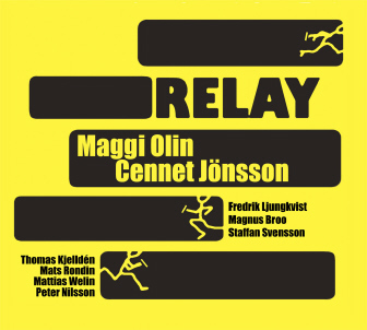 Maggi Olin & Cennet Jönsson: Relay