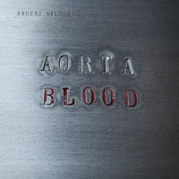 Anders Nilsson´s Aorta: Blood